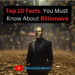 If You Want To Become Rich, You Must Know Top 10 Facts About Billionaire by Analytical Amir